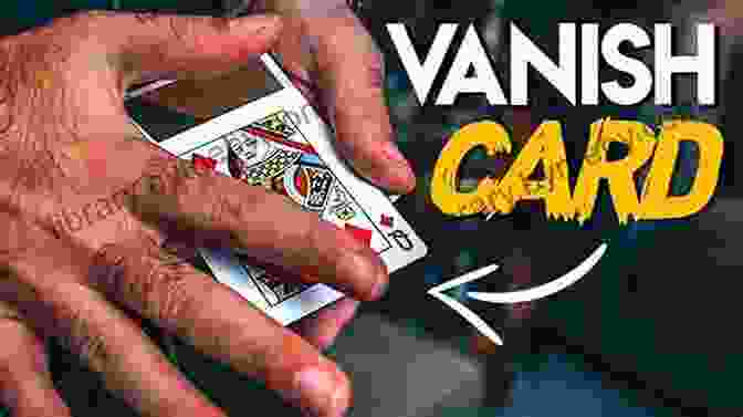 A Magician Performing A Vanishing Card Trick Astonishing Magic Tricks And Tips To Impress Your Friends: Simple Guide To Magic Tricks