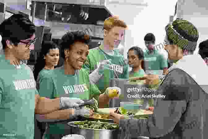 A Person Volunteering At A Soup Kitchen, Serving Food To People In Need Living A Life Of Significance