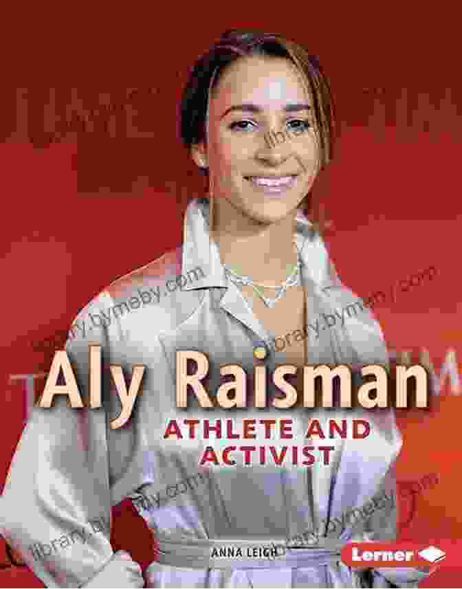 Aly Raisman Athlete And Activist Gateway Biographies Book Aly Raisman: Athlete And Activist (Gateway Biographies)