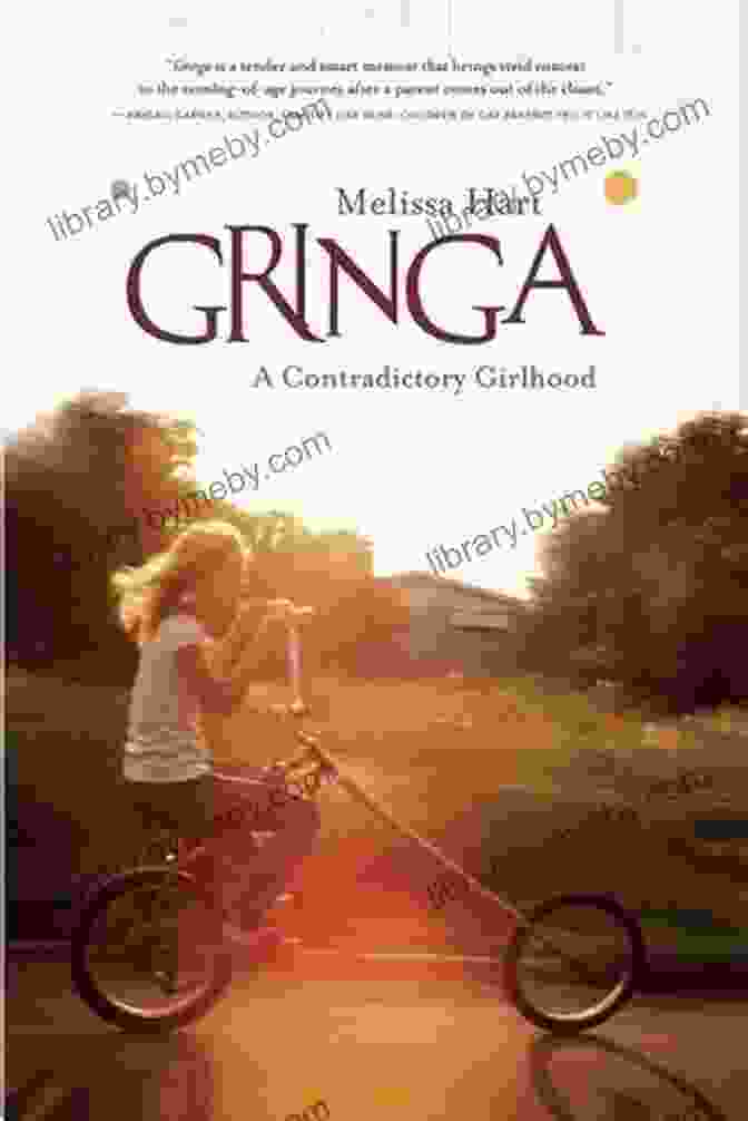 Book Cover Of Gringa Contradictory Girlhood By Melissa Hart Gringa: A Contradictory Girlhood Melissa Hart