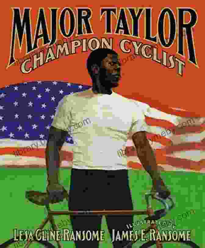 Book Cover Of Major Taylor: Champion Cyclist By Lesa Cline Ransome Major Taylor Champion Cyclist Lesa Cline Ransome