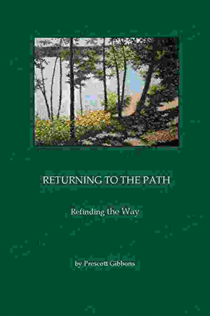 Book Cover Of 'Returning To The Path, Refinding The Way' RETURNING TO THE PATH: Refinding The Way