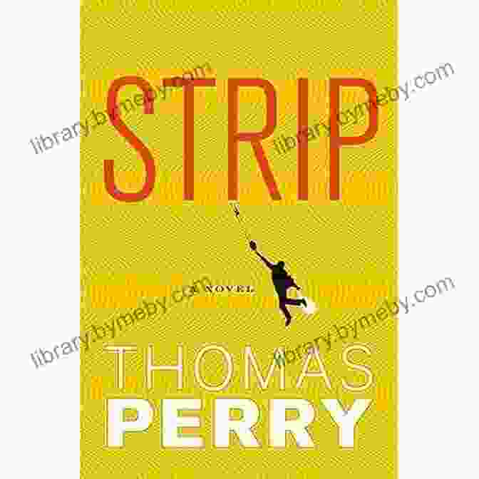 Book Cover Of Strip Thomas Perry Strip Thomas Perry