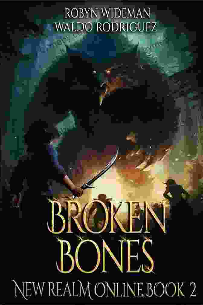 Broken Bones LitRPG Fantasy New Realm Online Broken Bones: A Litrpg Fantasy (New Realm Online 2)