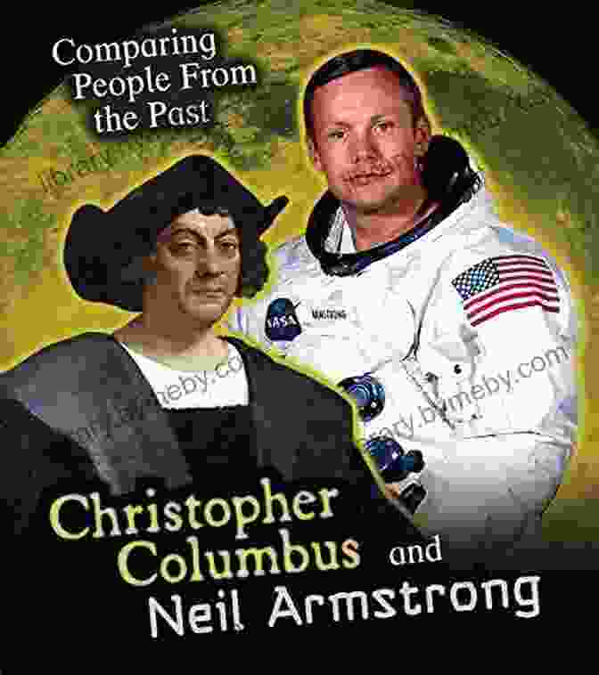 Christopher Columbus And Neil Armstrong, Side By Side Images Great Explorers: Christopher Columbus And Neil Armstrong: Band 09/Gold (Collins Big Cat)