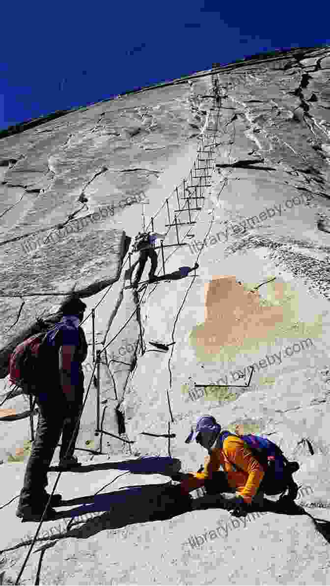 Climbers Ascending Half Dome In Yosemite National Park Hut To Hut USA: The Complete Guide For Hikers Bikers And Skiers