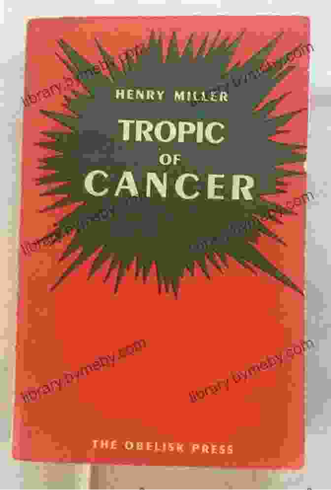 Cover Of Henry Miller's 'Tropic Of Cancer' Henry Miller: The Paris Years