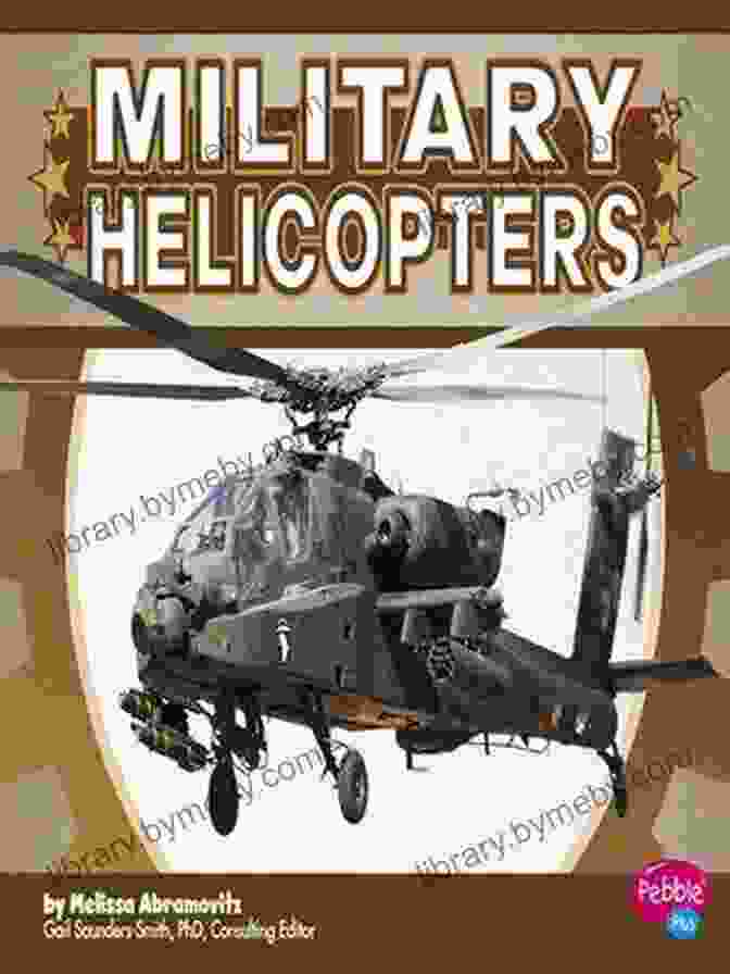 Cover Of Military Helicopters Book By Melissa Abramovitz Military Helicopters (Military Machines) Melissa Abramovitz