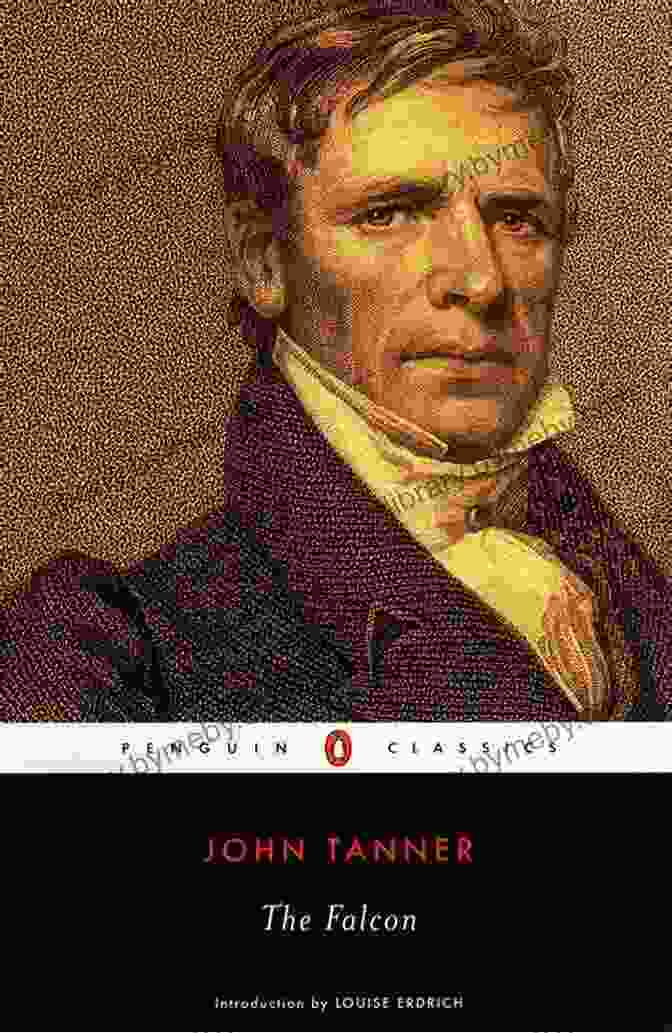 Cover Of 'The Narrative Of John Tanner, The Falcon' The Narrative Of John Tanner The Falcon