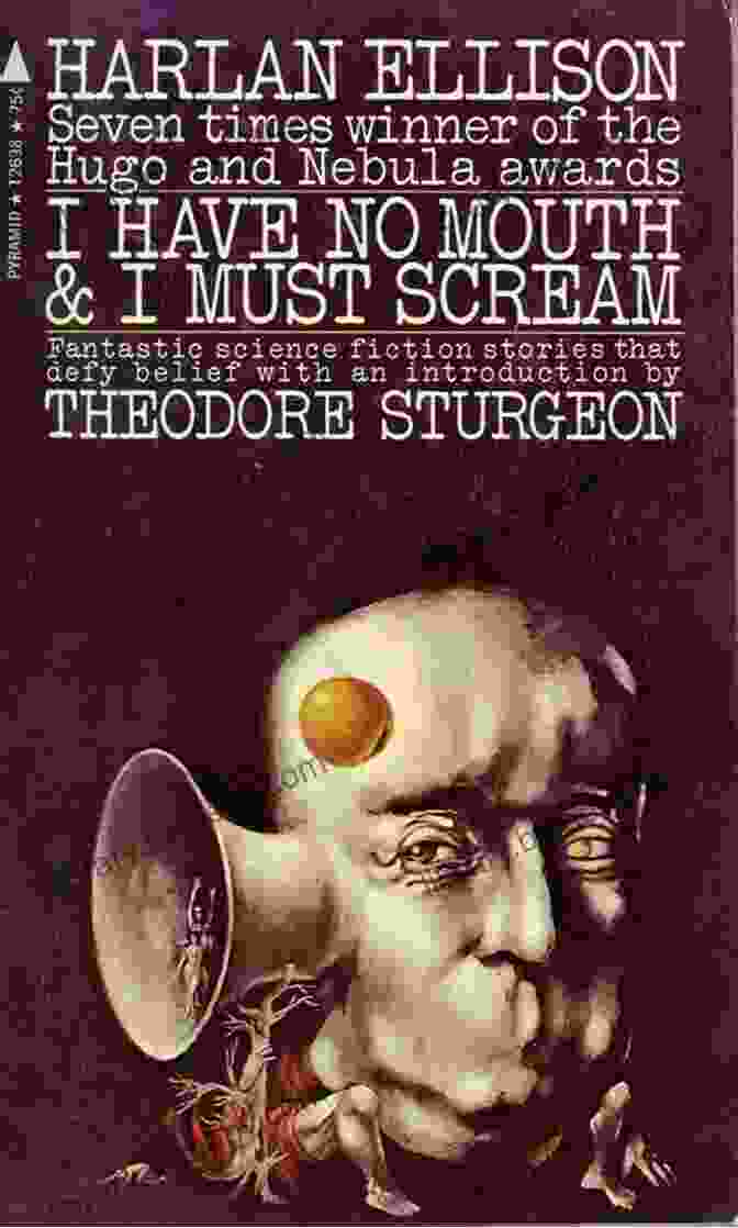 Covers Of Harlan Ellison's Classic Books, Including 'I Have No Mouth, And I Must Scream' Harlan Ellison S 7 Against Chaos