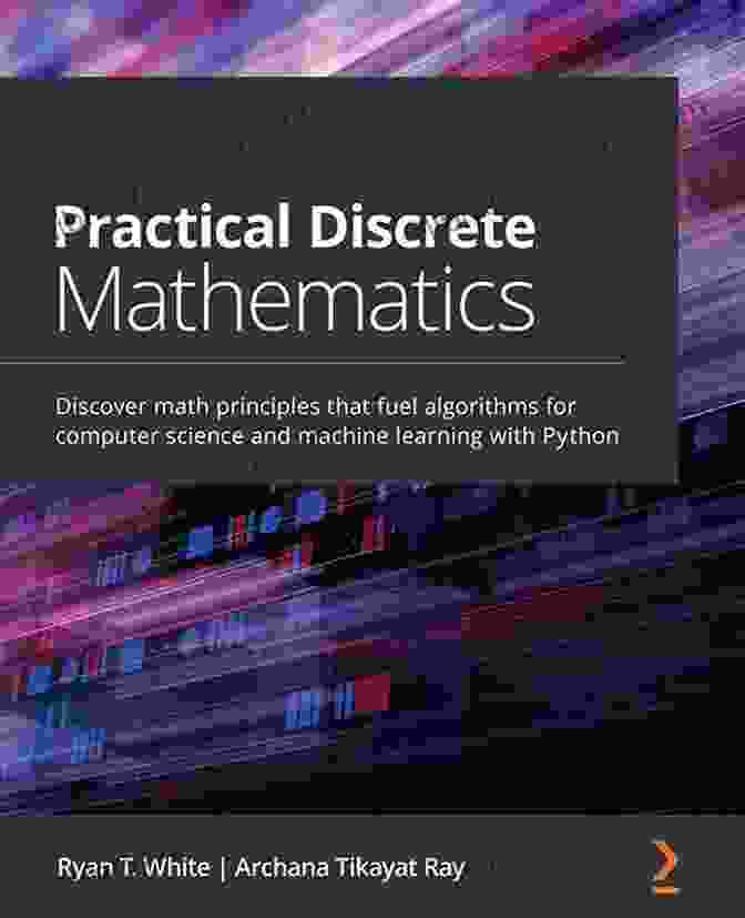 Discover Math Principles That Fuel Algorithms For Computer Science And Machine Learning Book Cover Practical Discrete Mathematics: Discover Math Principles That Fuel Algorithms For Computer Science And Machine Learning With Python