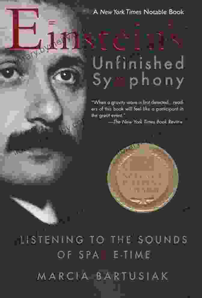 Einstein Unfinished Symphony Book Cover Einstein S Unfinished Symphony: The Story Of A Gamble Two Black Holes And A New Age Of Astronomy