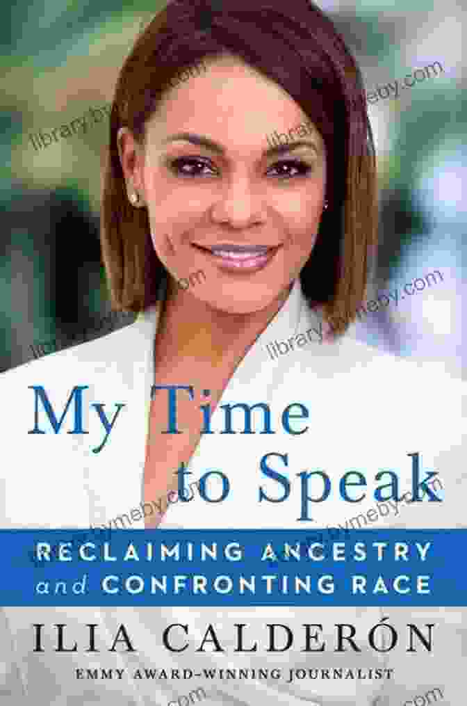 Embracing Authenticity My Time To Speak: Reclaiming Ancestry And Confronting Race