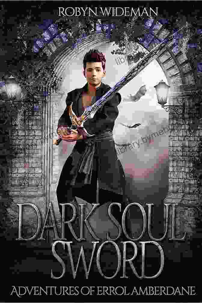 Errol Amberdane On A Quest, Wielding A Sword And Magic Dark Soul Sword: An Epic Fantasy Adventure (Adventures Of Errol Amberdane 1)