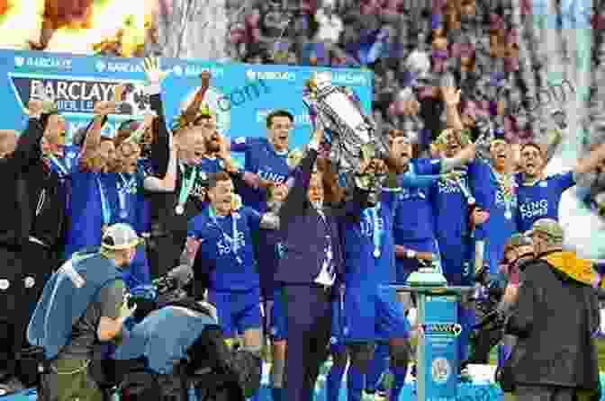 Leicester City Players Celebrating Their Premier League Victory Miracle On Ice: How A Stunning Upset United A Country (Captured History Sports)