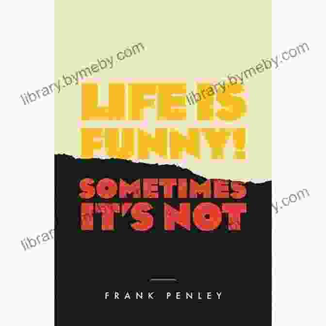 Life Is Funny Sometimes It Not Book Cover Life Is Funny : Sometimes It S Not