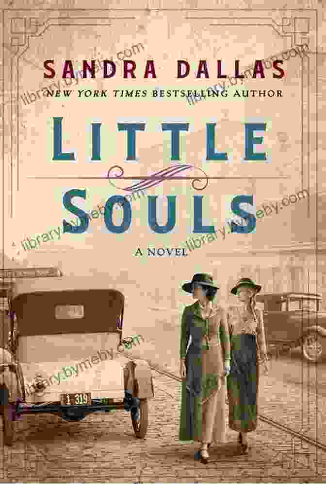 Little Souls Novel By Sandra Dallas Little Souls: A Novel Sandra Dallas