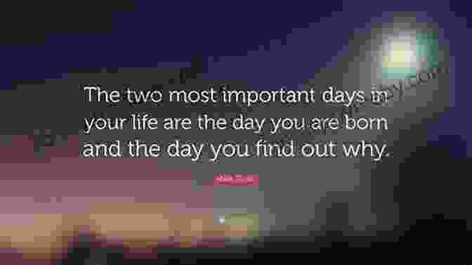 Mark Twain Quote About The Two Most Important Days In Life MARK TWAIN Quotes That Are Worth Reading To : Life Changing Quotes