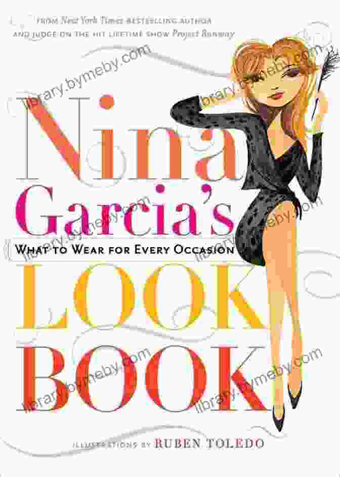 Nina Garcia Look Book Cover Featuring Nina Garcia In A Chic Outfit Nina Garcia S Look Book: What To Wear For Every Occasion