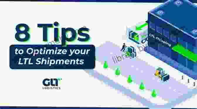 Optimizing Your LTL Shipments The Definitive Less Than Truckload (LTL) Shipping Guide: Graduating From ECommerce To LTL