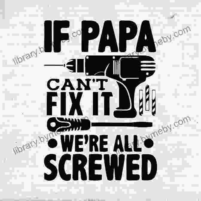 Papa Can Fix It: A Must Read For Every Father Papa Can Fix It : The Value Of Skillfulness Accomplishment And Self Reliance (My Truly Most Favorite Fluffy Friend 4)