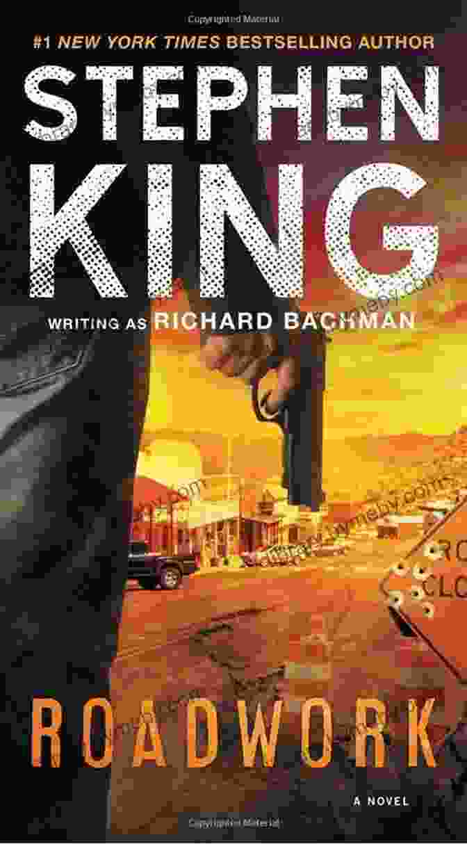 Roadwork Novel By Stephen King Roadwork: A Novel Stephen King