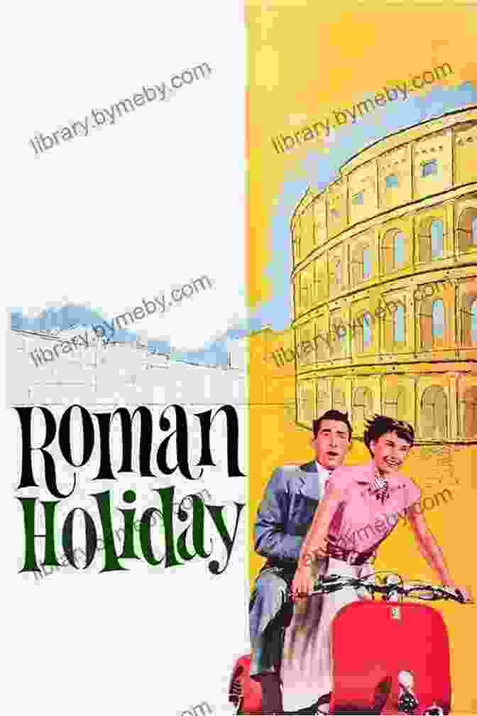 Roman Holiday Poster The Best Of American Foreign Films Posters 1 From The Classic And Film Noir To Deco And Avant Garde 4th Edition (World Best Films Posters)