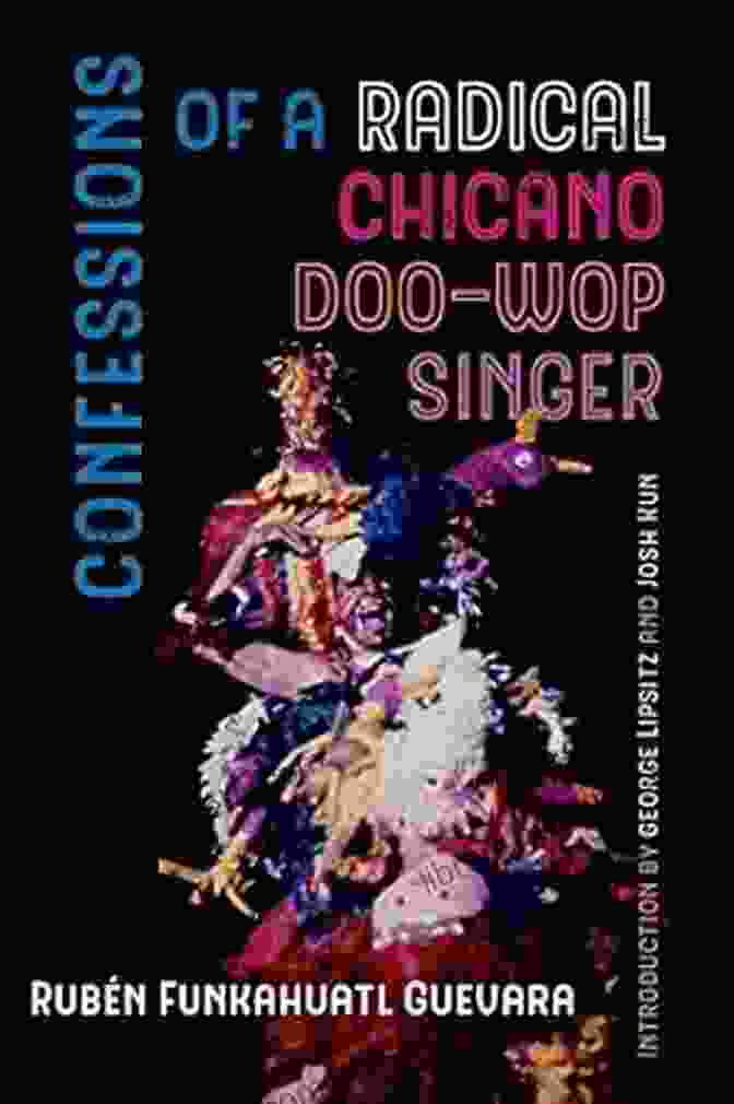 Rudy Confessions Of A Radical Chicano Doo Wop Singer (American Crossroads 51)