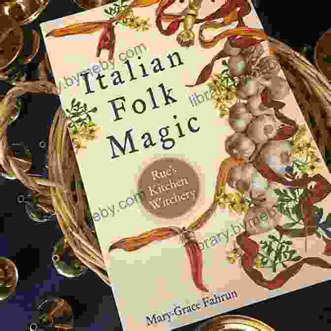 Rue Herb, The Cornerstone Of Italian Folk Magic Italian Folk Magic: Rue S Kitchen Witchery