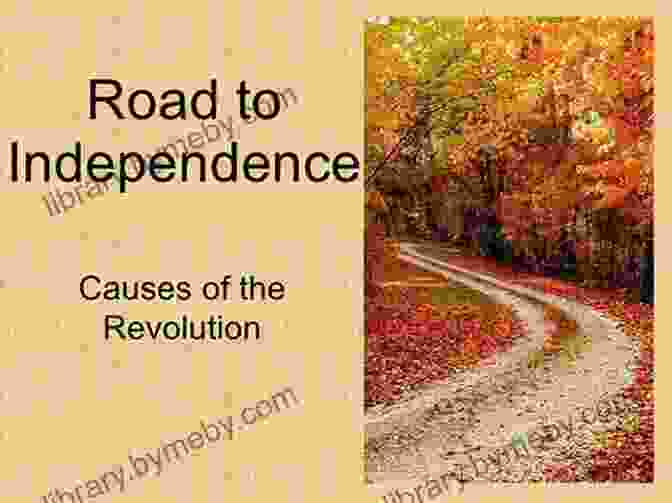 Seeds Of Revolution Road To Independence: History For Kids: American Revolution: A Captivating Guide To The American Revolutionary War And The United States Of America S Struggle For Independence From Great Britain