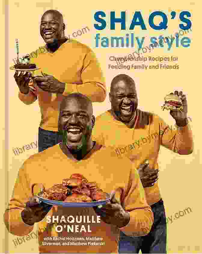 Shaq Family Style Cookbook Cover Shaq S Family Style: Championship Recipes For Feeding Family And Friends A Cookbook