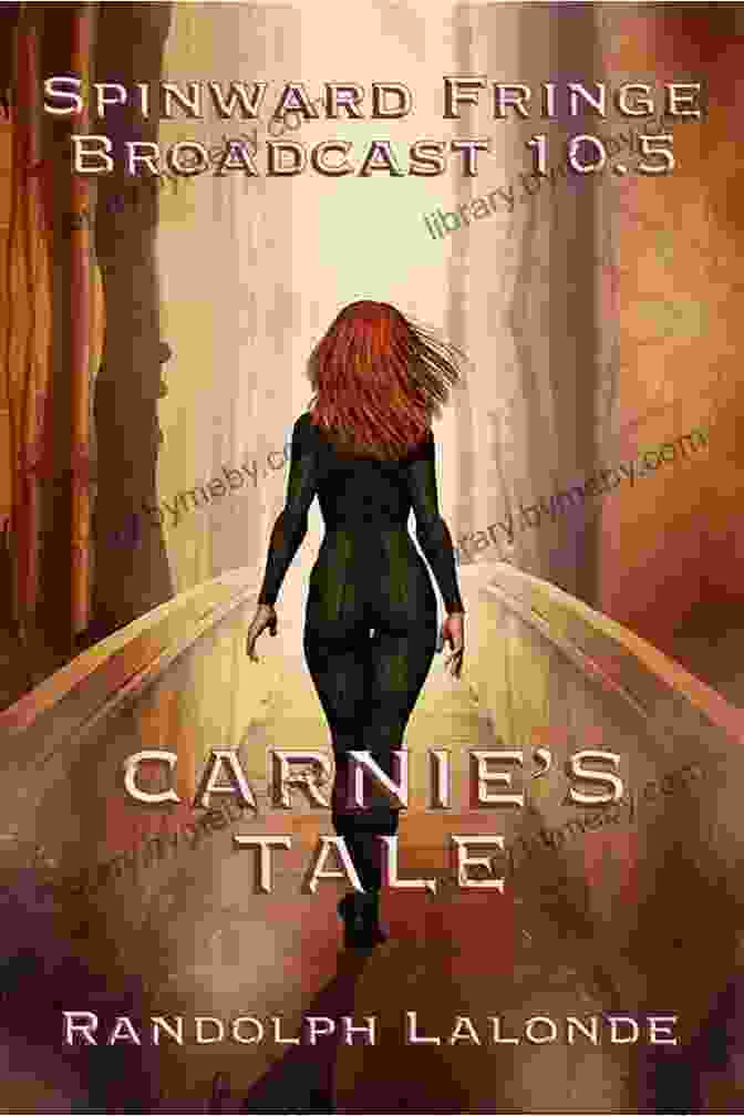 Spinward Fringe Broadcast 10: Carnie Tale Book Cover Featuring A Colorful Carnival Scene With Alien Creatures And A Mysterious Figure In The Foreground. Spinward Fringe Broadcast 10 5: Carnie S Tale