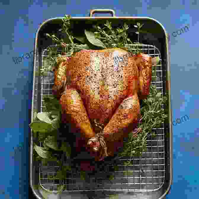 Step By Step Instructions For Creating A Succulent Roasted Chicken Delicious Meal Vol 3