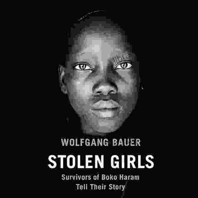 Survivors Of Boko Haram Tell Their Story Book Cover Stolen Girls: Survivors Of Boko Haram Tell Their Story