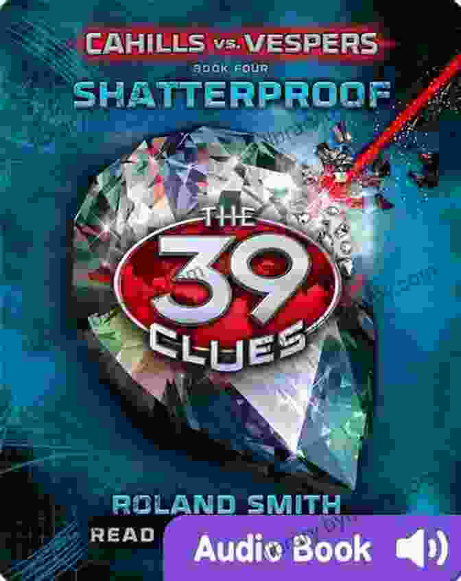 The 39 Clues: Cahills Vs. Vespers: Shatterproof Book Cover The 39 Clues: Cahills Vs Vespers 4: Shatterproof