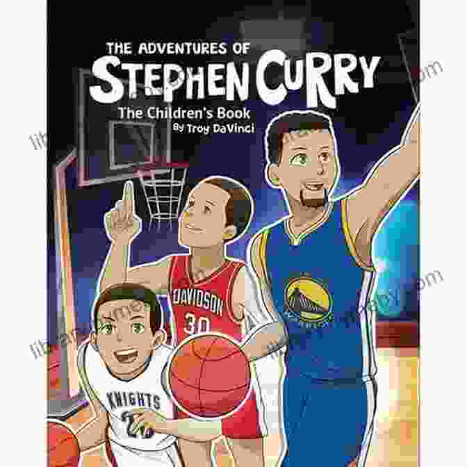 The Adventures Of Stephen Curry: The Children The Adventures Of Stephen Curry: The Children S