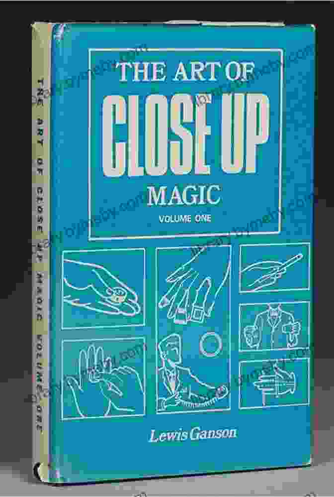 The Art Of Close Up Magic: Creating Intimate Wonders Turn Magic Into Money: The 7 Closely Guarded Secrets To Becoming A Professional Magician