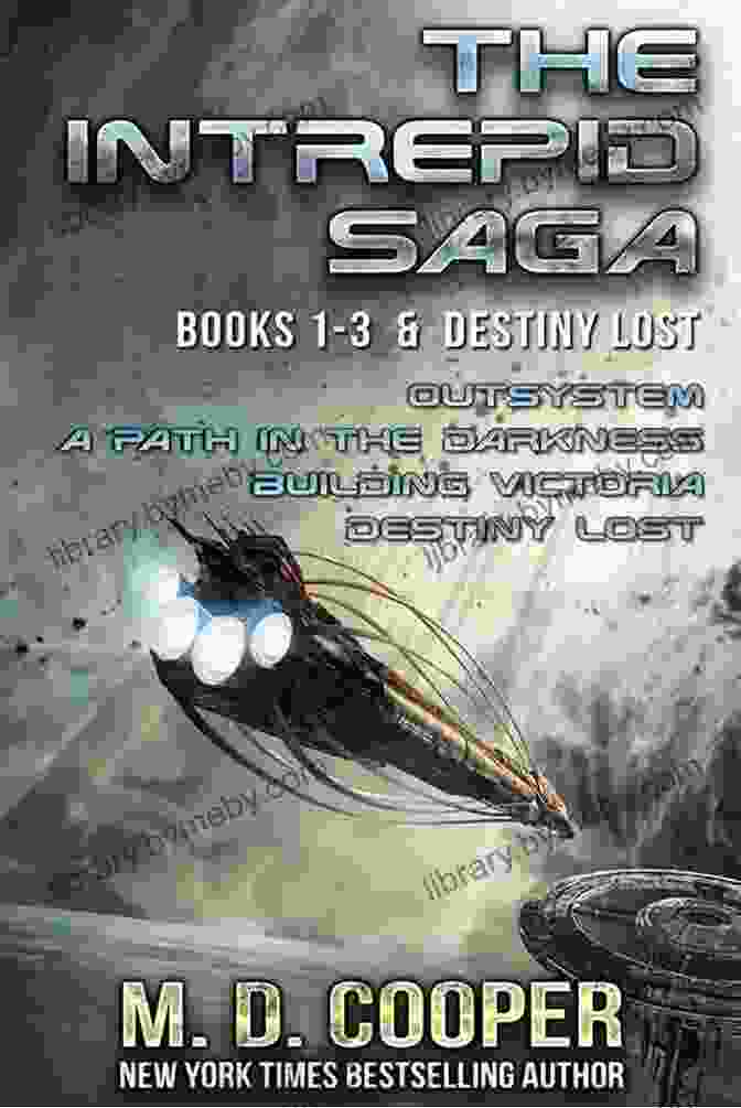 The Complete Intrepid Saga Book Cover Featuring A Spaceship Against A Vibrant Cosmic Backdrop The Complete Intrepid Saga A Hard Science Fiction Space Opera Epic (Aeon 14 Collection 1)