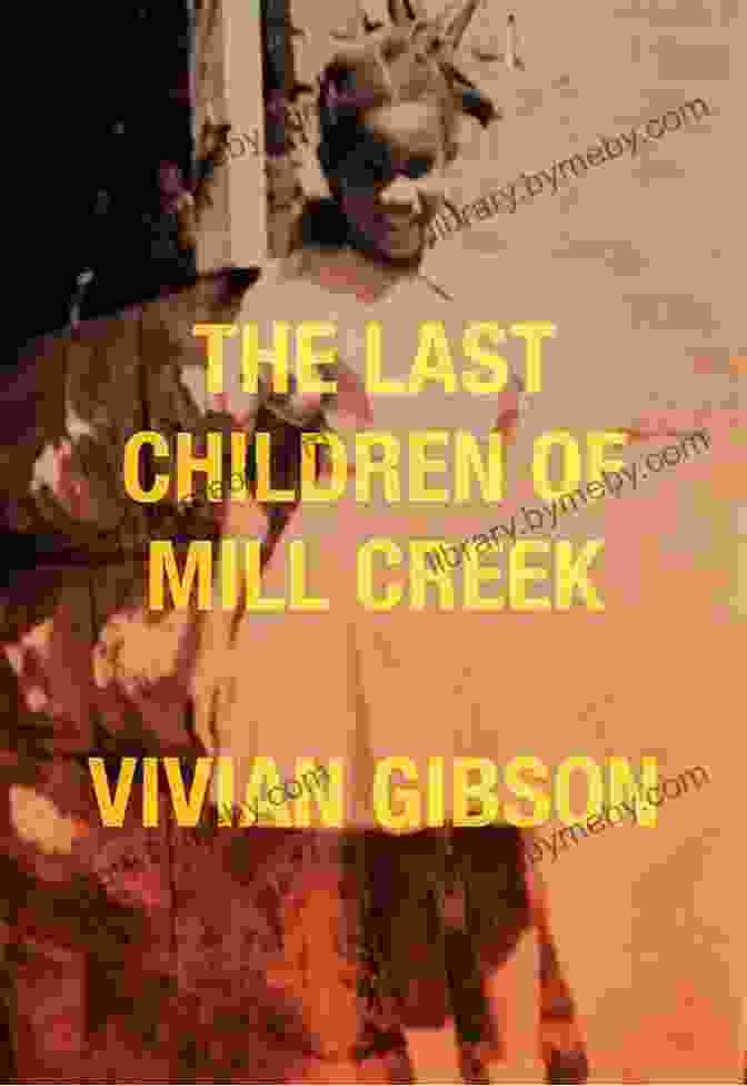 The Last Children Of Mill Creek Book Cover, Featuring A Group Of Adventurous Children Exploring A Mysterious Forest The Last Children Of Mill Creek