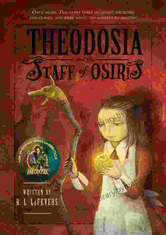 Theodosia And The Staff Of Osiris Book Cover Featuring Theodosia, A Young Girl, Holding A Glowing Staff Against The Backdrop Of An Ancient Egyptian Temple Theodosia And The Staff Of Osiris (The Theodosia 2)