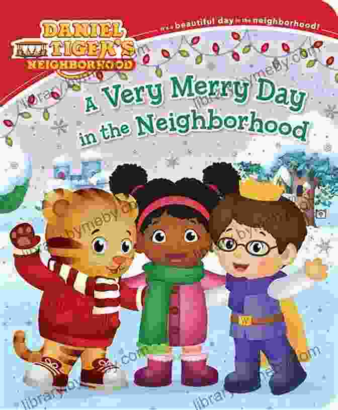 Very Merry Day In The Neighborhood Book Cover: Daniel Tiger And Friends Celebrate Christmas With Joy And Kindness A Very Merry Day In The Neighborhood (Daniel Tiger S Neighborhood)