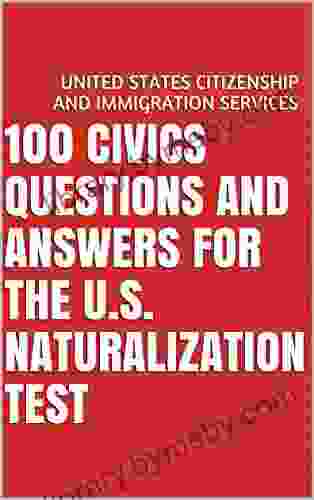 100 Civics Questions And Answers For The U S Naturalization Test (Flashcards In A Book)