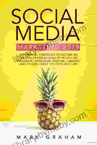 Social Media Marketing 2024: 30 Powerful Strategies To Become An Influencer For Billions Of People On Facebook Instagram YouTube LinkedIn And Others Great To Listen In A Car