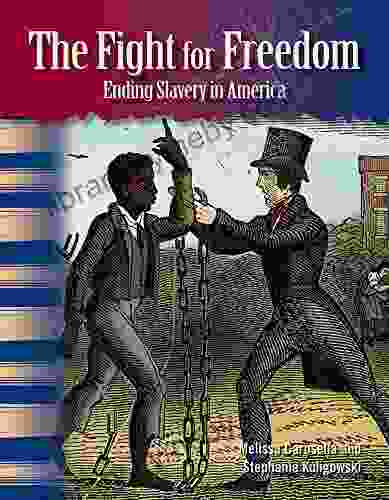 The Fight for Freedom: Ending Slavery in America (Primary Source Readers: Focus on African Americans)