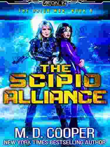 The Scipio Alliance: A Military Science Fiction Space Opera Epic (Aeon 14: The Orion War 4)