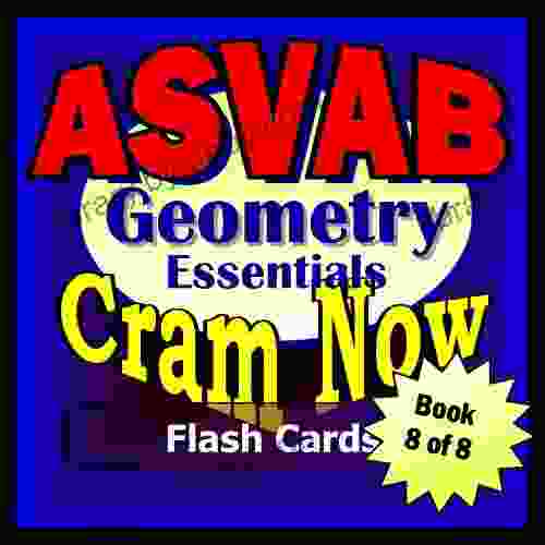 ASVAB Prep Test GEOMETRY REVIEW Flash Cards CRAM NOW ASVAB Exam Review Study Guide (Cram Now ASVAB Study Guide 8)