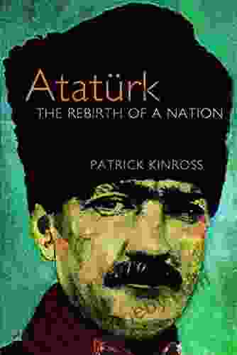 Ataturk: The Rebirth of a Nation