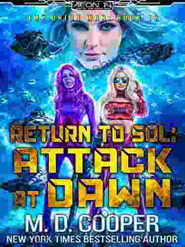 Return to Sol: Attack at Dawn An Epic Space Opera Adventure (Aeon 14: The Orion War 12)