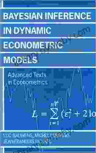 Bayesian Inference In Dynamic Econometric Models (Advanced Texts In Econometrics)