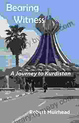 Bearing Witness: A Journey to Kurdistan